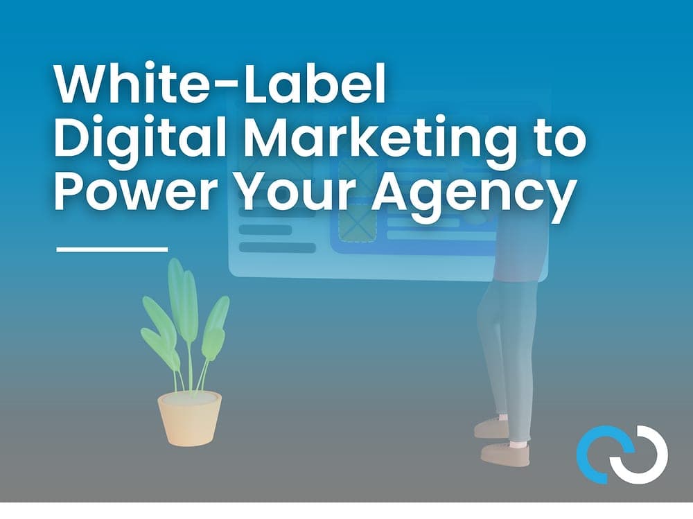 how to grow a digital marketing agency white label strategies